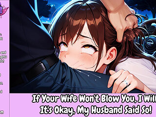 If Your Wife Won't Blow You, I Will! It's Okay, My Hubby Said So! - Erotic Audio Roleplay