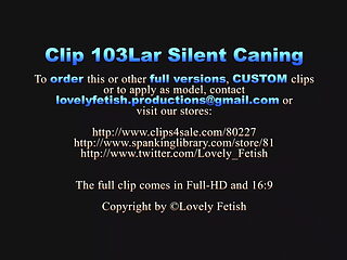 Clip 103Lar-Ar Silent Caning - 05:53min, Sale: $7