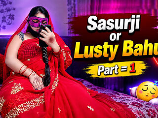 Sasurji and Lusty Bahu Part 01