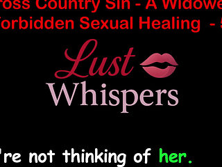 Cross Country Sin: a Widower’s Taboo Sexual Healing Part 50 - English Audio Sex Story