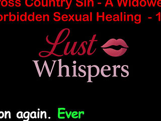 Cross Country Sin a Widower’s Sexual Healing Part 119 - English Audio Sex Story