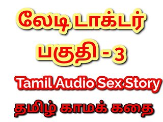 Tamil Kama Kathai: Temptation in the Clinic - Sex with My Lady Doctor - Part 3