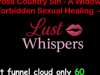 Cross Country Sin a Widower’s Forbidden Sexual Healing Part 76 - English Audio Sex Story
