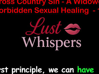 Cross Country Sin a Widower's Forbidden Sexual Healing Part One Hundred Twelve - English Audio Sex Story