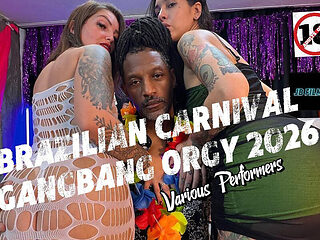 Brazilian Carnival Gangbang 2026 the Part Two
