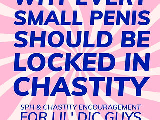 Small Penis Should Be Locked up in Chastity