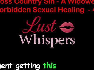 Cross Country Sin a Widower's Taboo Sexual Healing Part 41 - English Audio Sex Story